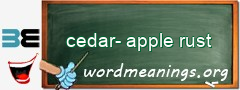 WordMeaning blackboard for cedar-apple rust